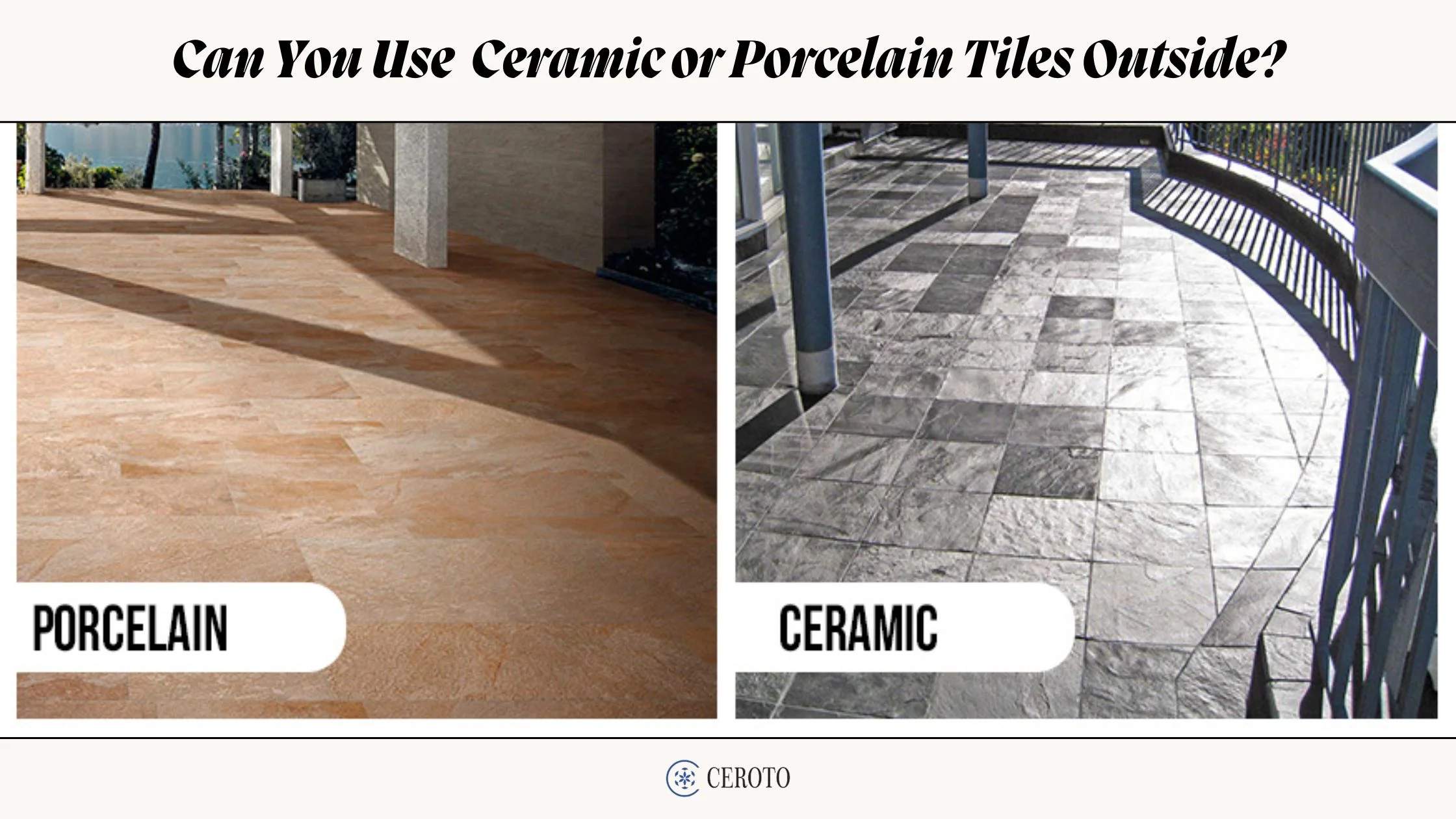 Can You Use Ceramic Or Porcelain Tiles Outside?