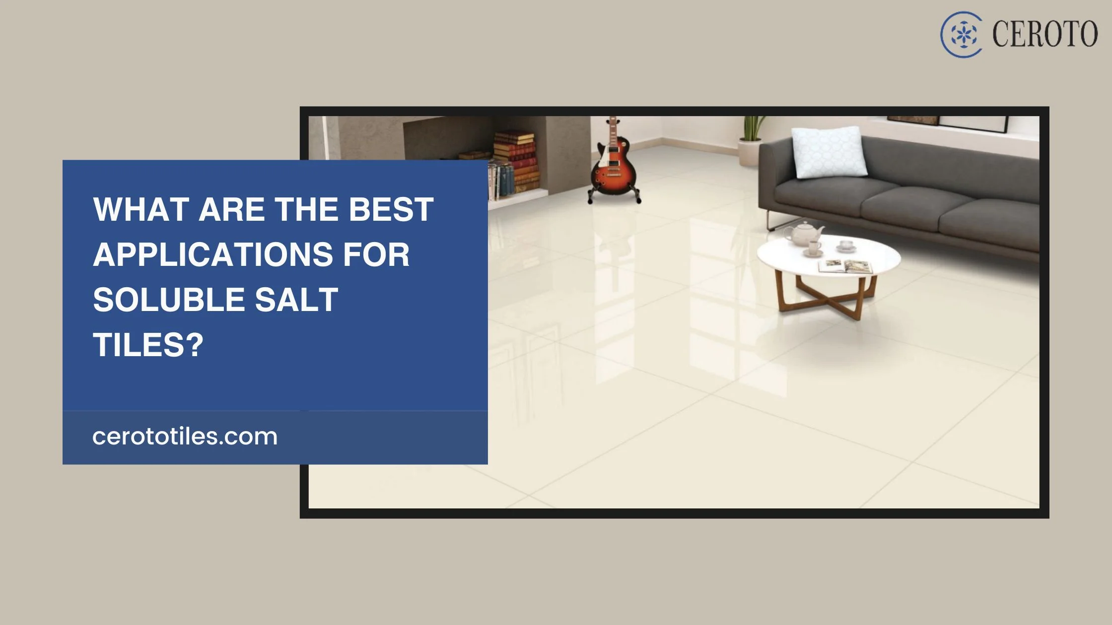 What Are The Best Applications For Soluble Salt Tiles? 