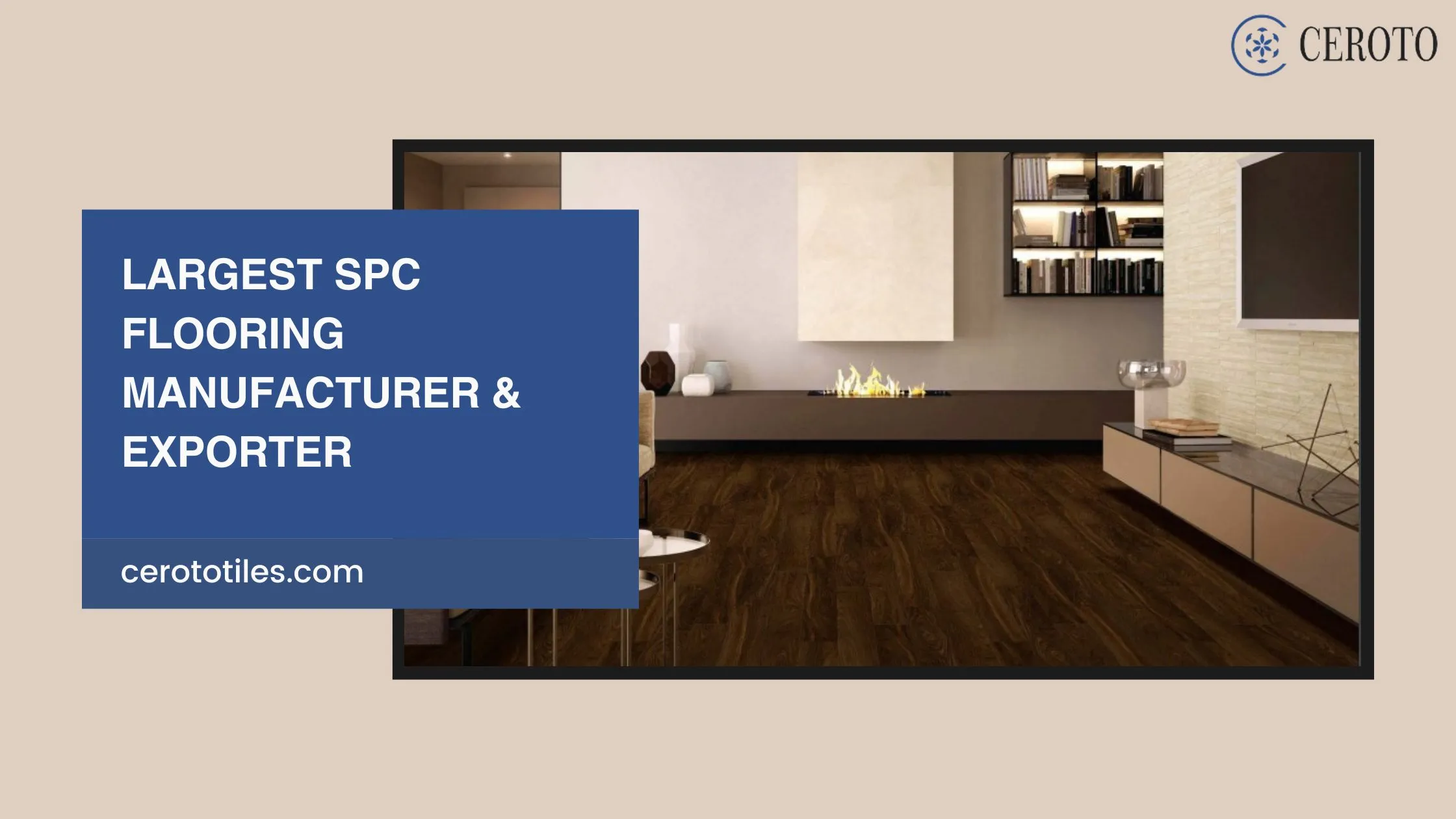 Largest Spc Flooring Manufacturer & Exporter